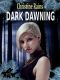 [Totem 01] • Dark Dawning (Totem Book 1)